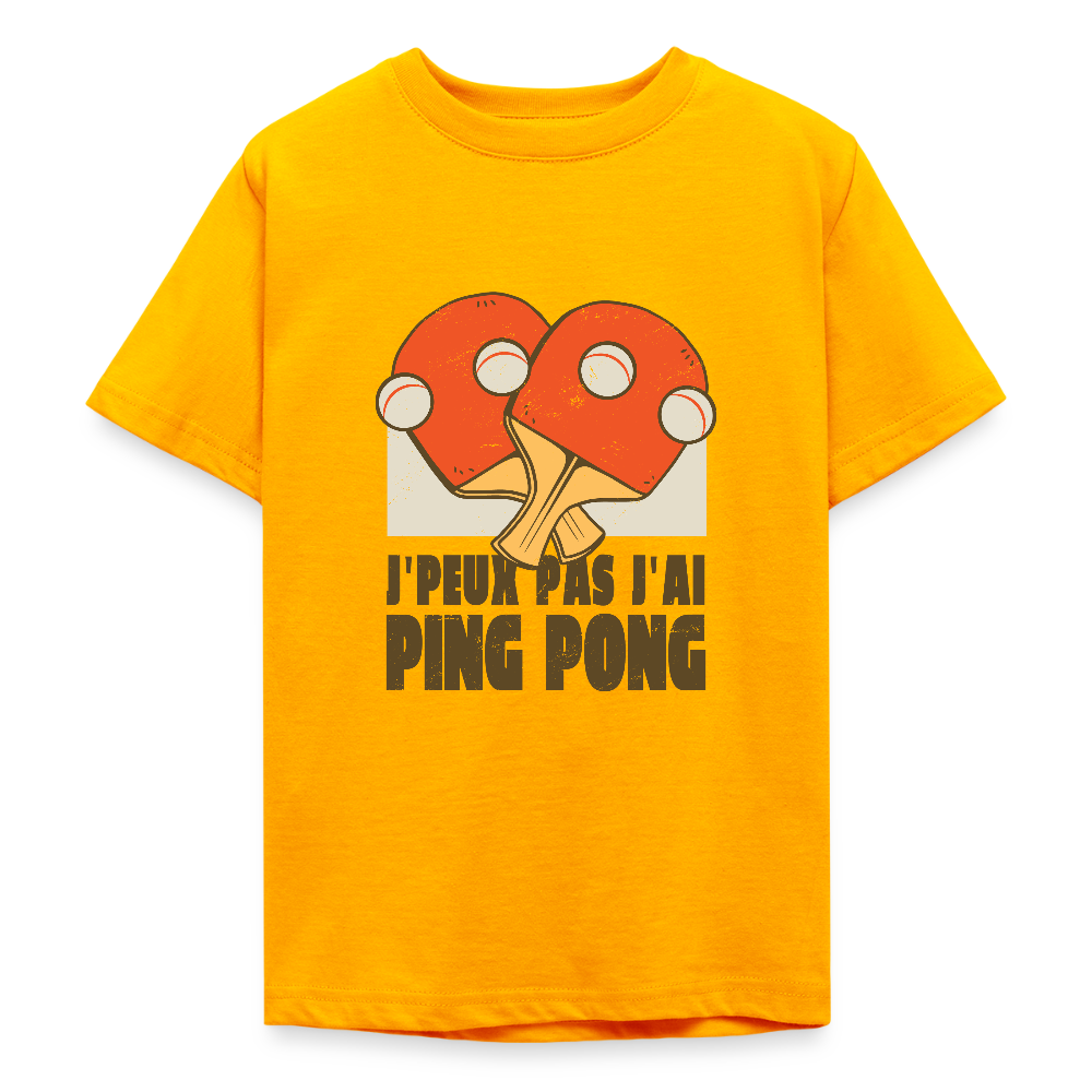 đ T-shirt Ado âJâpeux pas, jâai Ping Pongâ â Fun & Sport Attitude | UNiKtee REF00040 - or