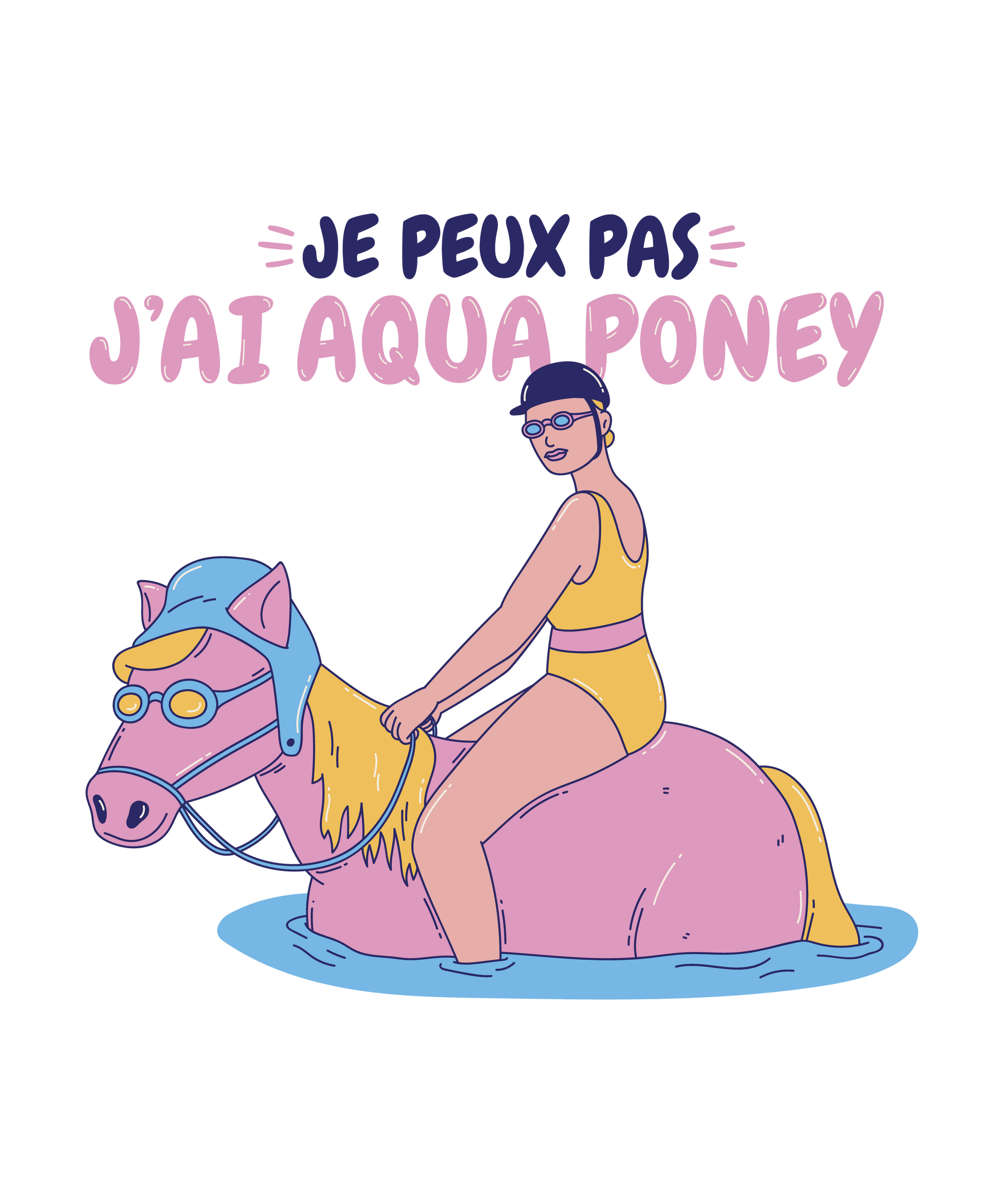 Je Peux Pas, J’ai Aqua Poney  – T-shirt Fun Unisexe | UNiKtee REF00006 — UNiKtee