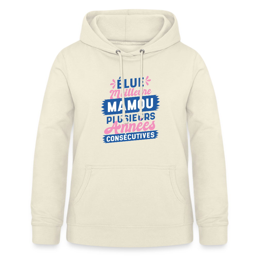 💕 Sweat à Capuche Femme “Élue Meilleure Mamou” – Douceur & Tendresse | UNiKtee REF00032 - vanille