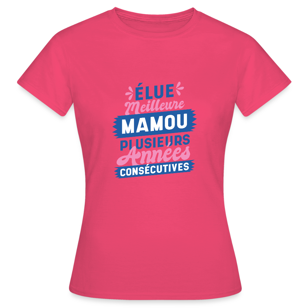 💖 T-shirt Femme “Élue Meilleure Mamou” – Tendresse & Humour | UNiKtee REF00032 - rose azalée