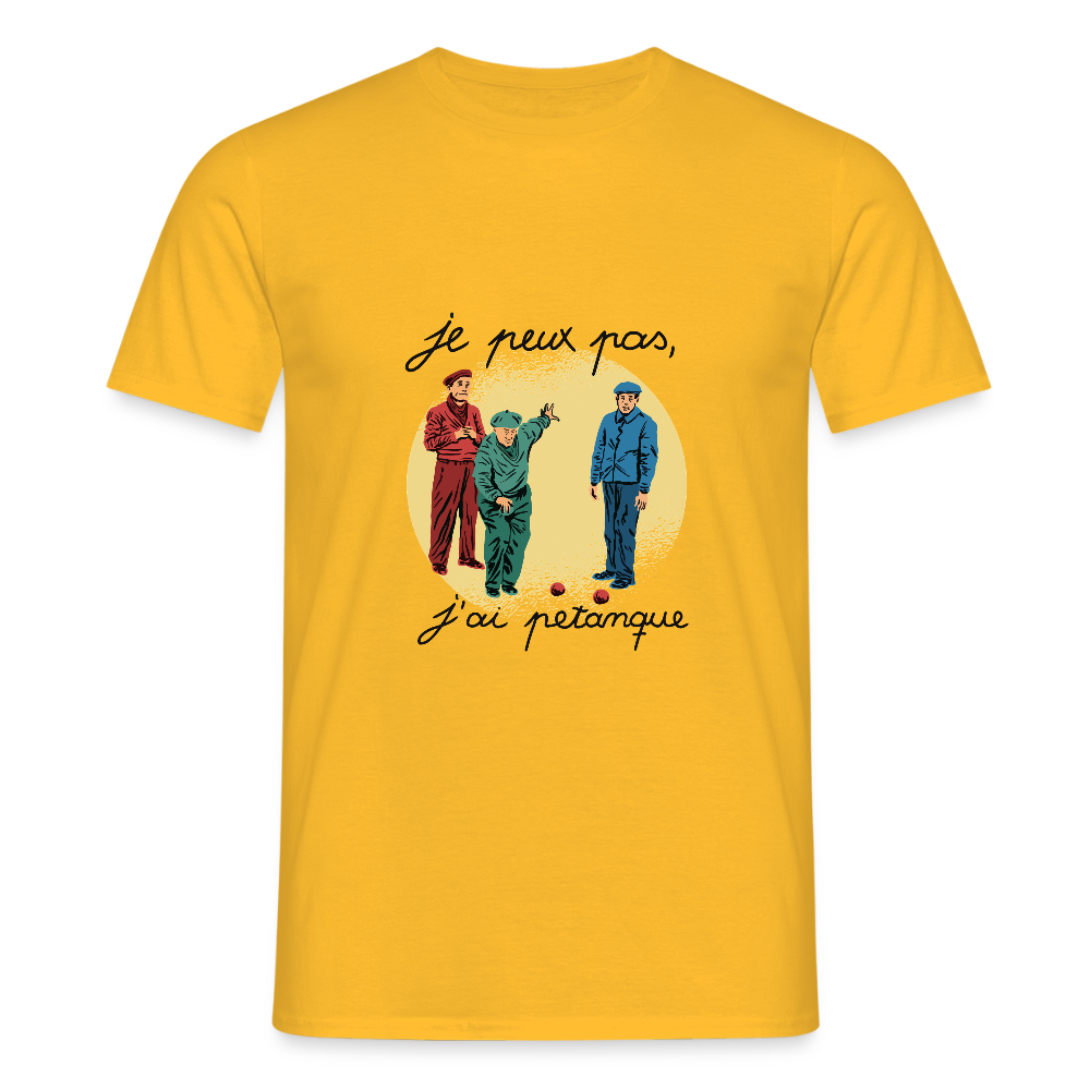 T-shirt Homme “Je peux pas, j’ai pétanque” – Humour du Sud & Bonne Humeur | UNiKtee REF00034 - jaune
