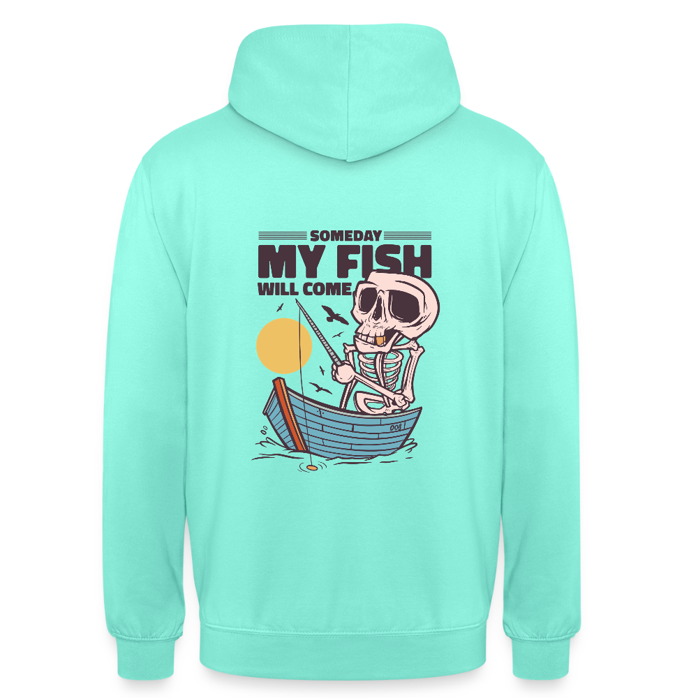 🎣 Sweat à Capuche “Someday My Fish Will Come” – Humour & Pêche | UNiKtee REF00053 - menthe