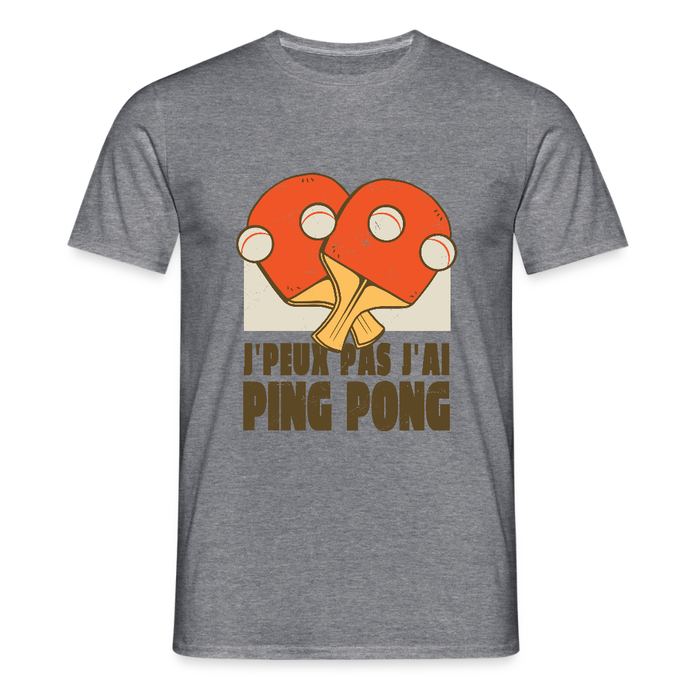 T-shirt Homme “J’peux pas, j’ai Ping Pong” – Humour & Style Sportif | UNiKtee REF00040 - graphite chiné