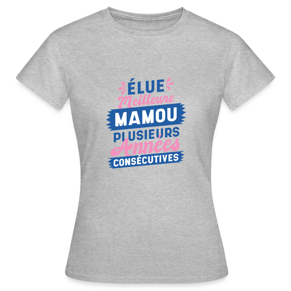 💖 T-shirt Femme “Élue Meilleure Mamou” – Tendresse & Humour | UNiKtee REF00032 - gris chiné
