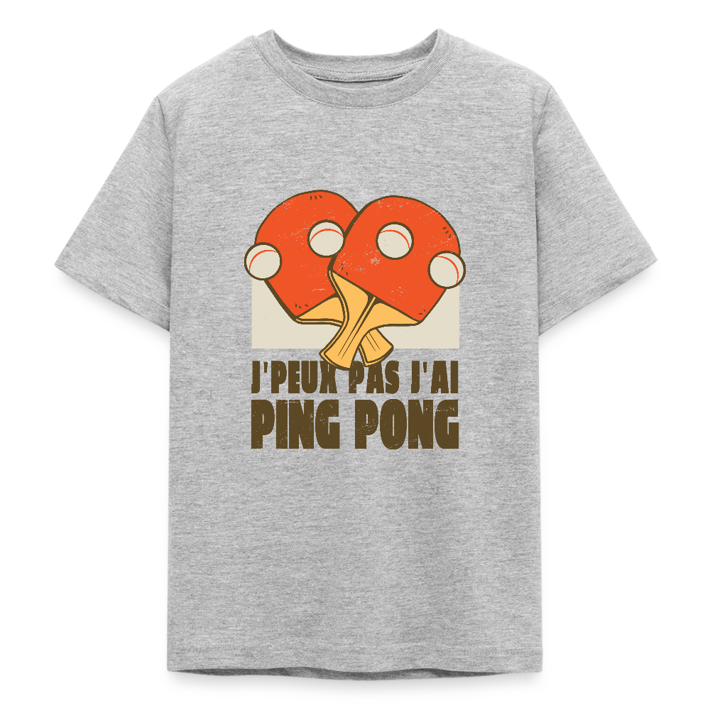 🏓 T-shirt Ado “J’peux pas, j’ai Ping Pong” – Fun & Sport Attitude | UNiKtee REF00040 - gris chiné