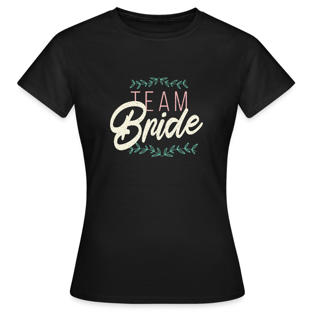 T-shirt Femme – Team Bride - noir