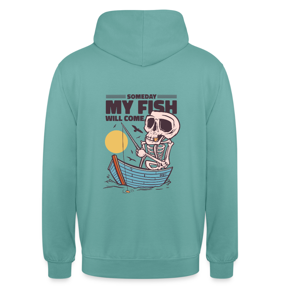 🎣 Sweat à Capuche “Someday My Fish Will Come” – Humour & Pêche | UNiKtee REF00053 - turquoise pastel