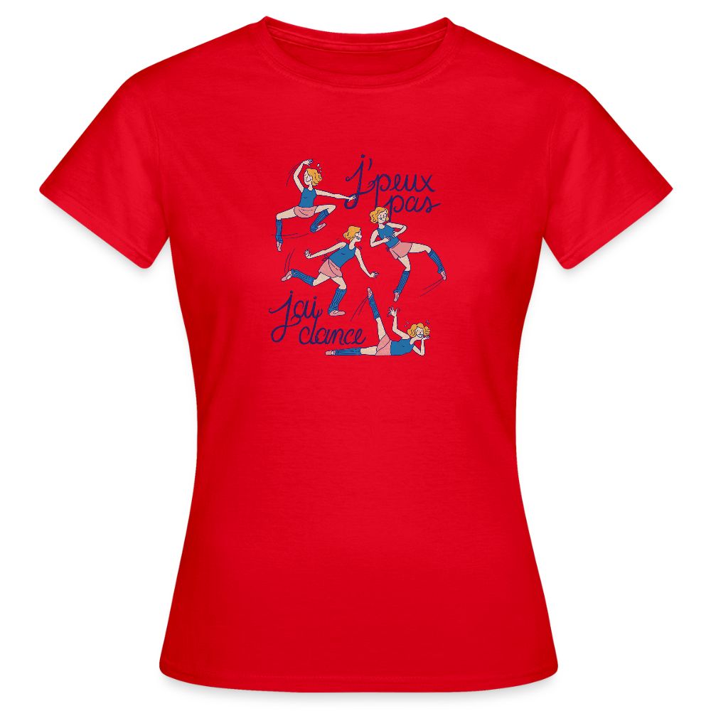 T-shirt Femme “J’peux pas, j’ai danse” – Fun, Énergie & Style | UNiKtee REF00038 - rouge