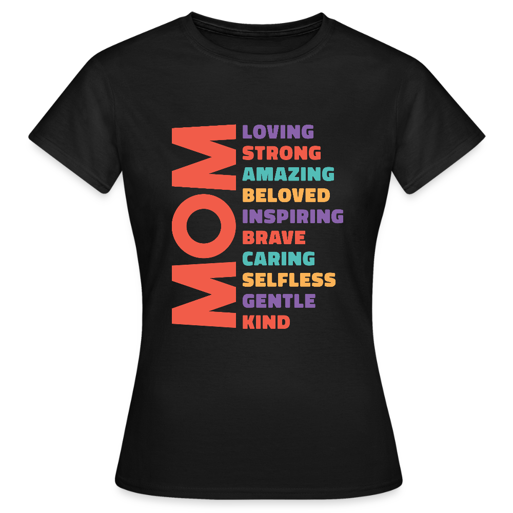 T-shirt Femme “MOM – Loving, Strong, Amazing...” – Douceur & Force | UNiKtee REF00035 - noir