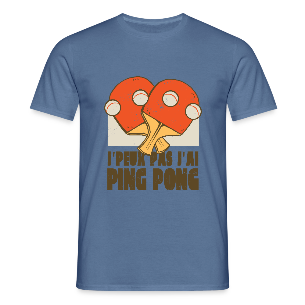 T-shirt Homme “J’peux pas, j’ai Ping Pong” – Humour & Style Sportif | UNiKtee REF00040 - bleu pigeon 