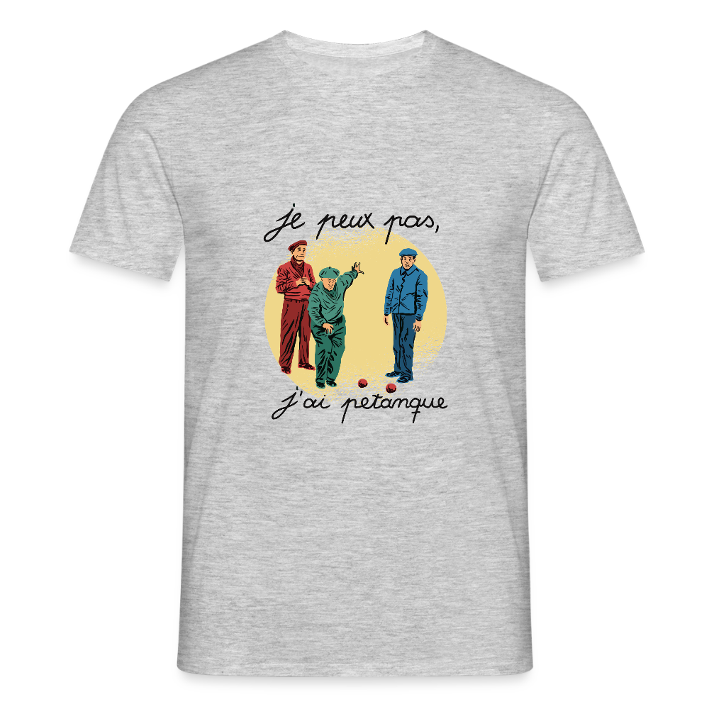 T-shirt Homme “Je peux pas, j’ai pétanque” – Humour du Sud & Bonne Humeur | UNiKtee REF00034 - gris chiné
