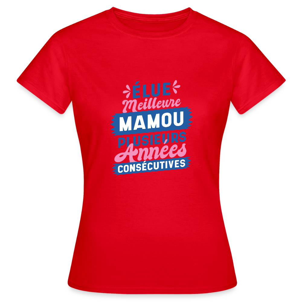 💖 T-shirt Femme “Élue Meilleure Mamou” – Tendresse & Humour | UNiKtee REF00032 - rouge