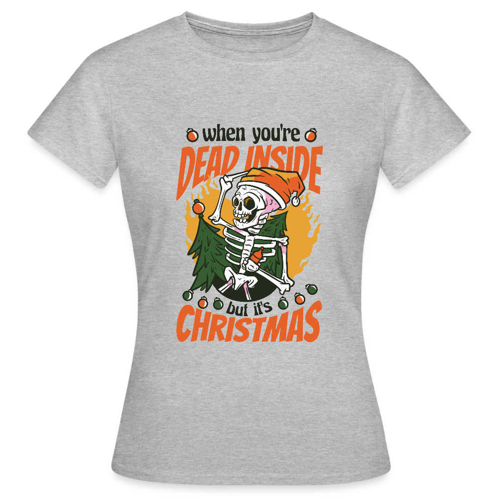 💀 T-shirt Femme “Dead Inside but It’s Christmas” – Humour Noir Festif | UNiKtee REF00048 - gris chiné