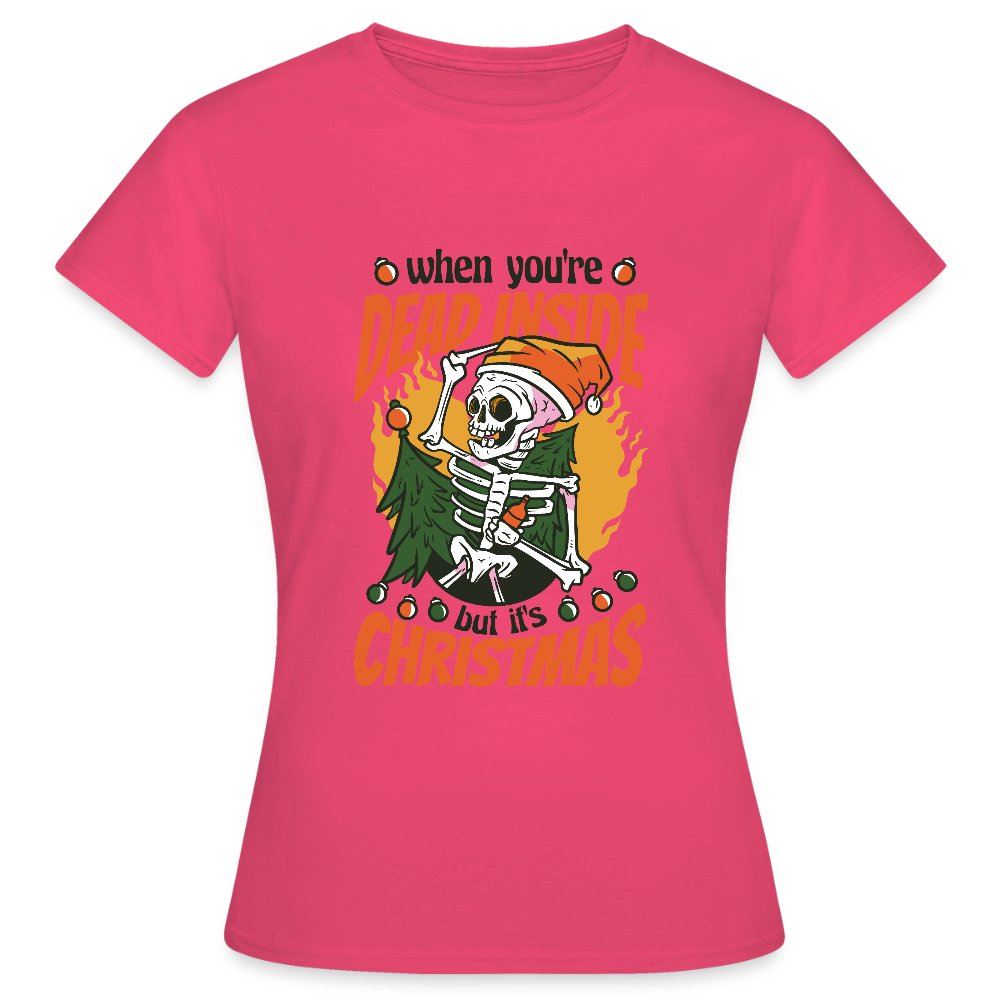 💀 T-shirt Femme “Dead Inside but It’s Christmas” – Humour Noir Festif | UNiKtee REF00048 - rose azalée