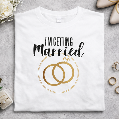 T-shirt Future Mariée – I’m Getting Married - EVJF | UNiKtee REF00045 — UNiKtee