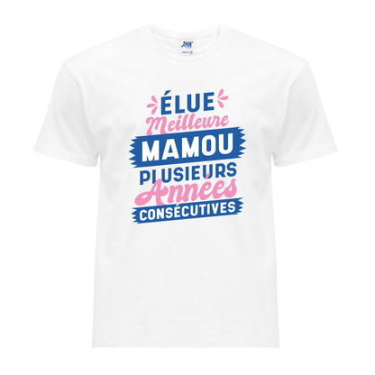 T-shirt Mamou Élue Meilleure – Humour & Fierté Familiale | UNiKtee REF00015 — UNiKtee