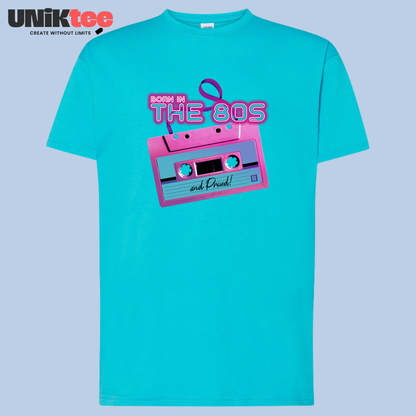 T-shirt – Born in The 80s – Cadeau Anniversaire Années 80 – REF00041 — UNiKtee